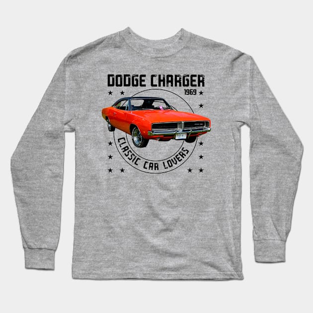 Classic Car Dodge Charger 1969 Long Sleeve T-Shirt by cecatto1994